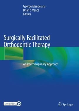 Surgically facilitated orthodontic therapy: an interdisciplinary approach