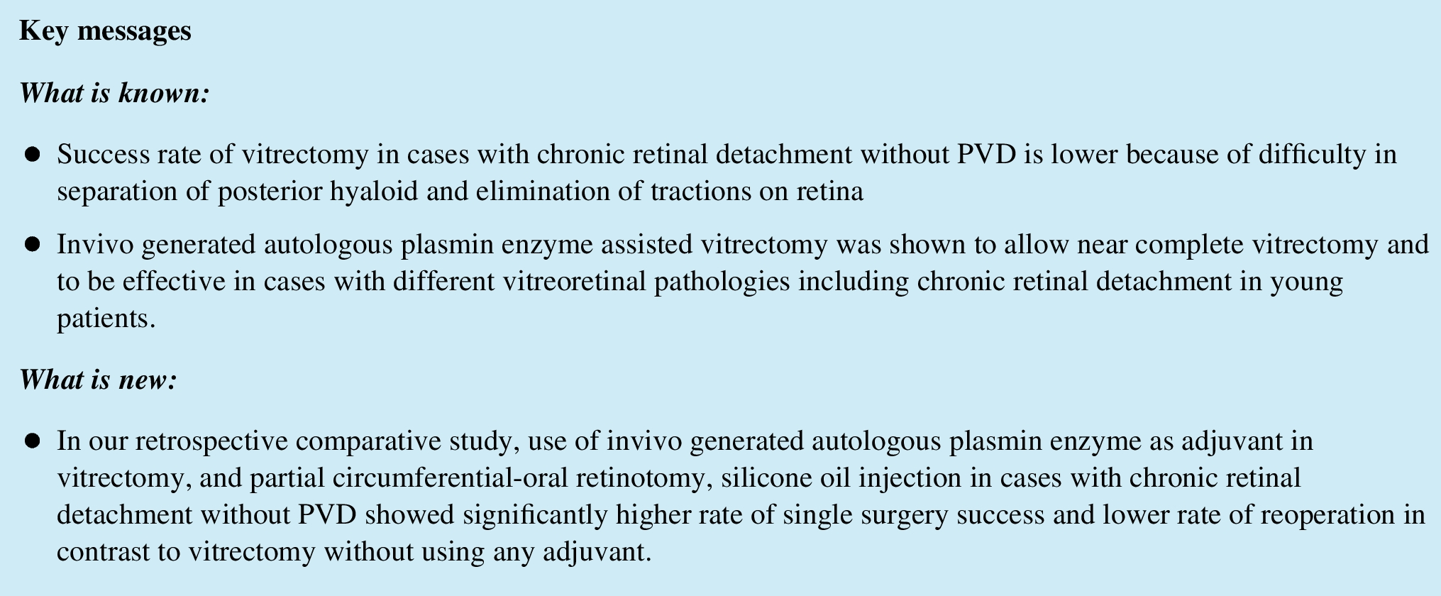 Invivo generated autologous plasmin enzyme assisted vitrectomy, partial circumferential-oral retinotomy, silicone oil injection in patients with chronic retinal detachment without posterior vitreous detachment