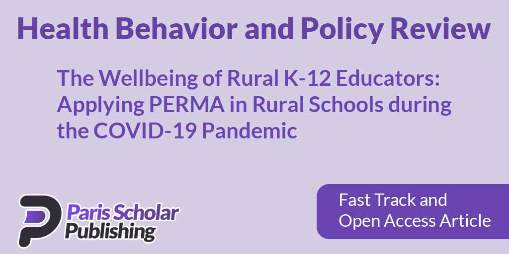The Wellbeing of Rural K-12 Educators: Applying PERMA in Rural Schools during the COVID-19 Pandemic