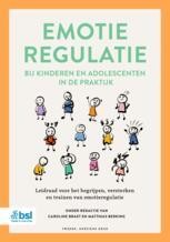 Emotieregulatie bij kinderen en adolescenten in de praktijk